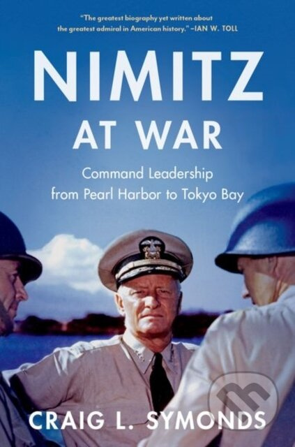 Nimitz at War (Command Leadership from Pearl Harbor to Tokyo Bay) - kniha z kategorie Historie