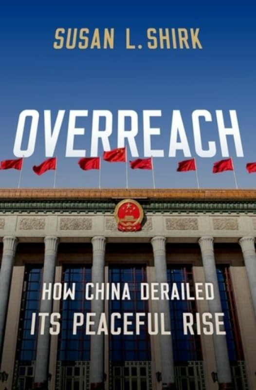 Overreach (How China Derailed Its Peaceful Rise) - Susan L. Shirk - kniha z kategorie Humanitní a společenské vědy