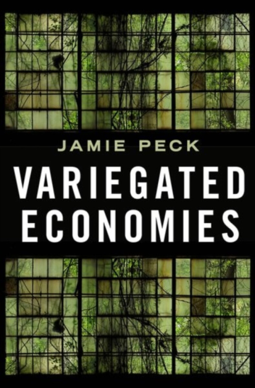 Variegated Economies - Jamie Peck