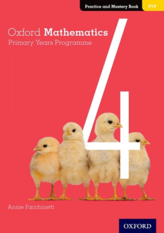 Oxford Mathematics Primary Years Programme Practice and Mastery Book 4 - Annie Facchinetti