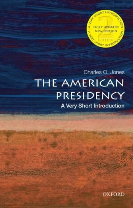 The American Presidency: A Very Short Introduction - kniha z kategorie Humanitní a společenské vědy