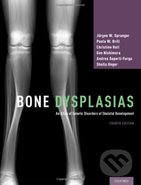 Bone Dysplasias (An Atlas of Genetic Disorders of Skeletal Development) - kniha z kategorie Medicína