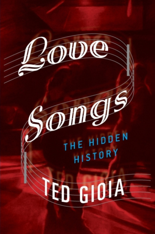 Love Songs - Gioia Ted