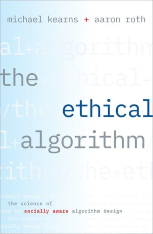 The Ethical Algorithm (The Science of Socially Aware Algorithm Design) - kniha z kategorie Počítače a internet