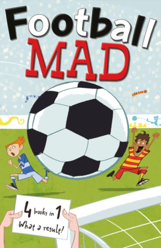 Football Mad - Alan MacDonald, Pielichaty Helena, John Goodwin