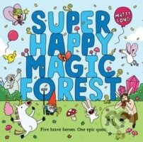 Super Happy Magic Forest - Matty Long - kniha z kategorie Pro děti