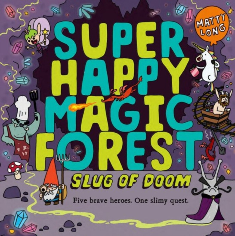 Super Happy Magic Forest: Slug of Doom - Matty Long