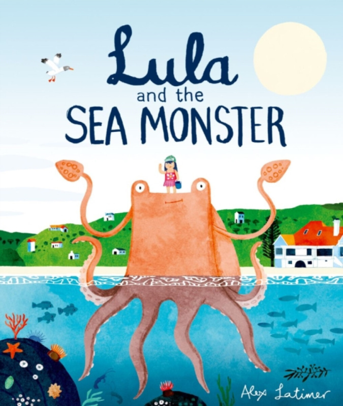 Lula and the Sea Monster - Alex Latimer - kniha z kategorie Pro děti