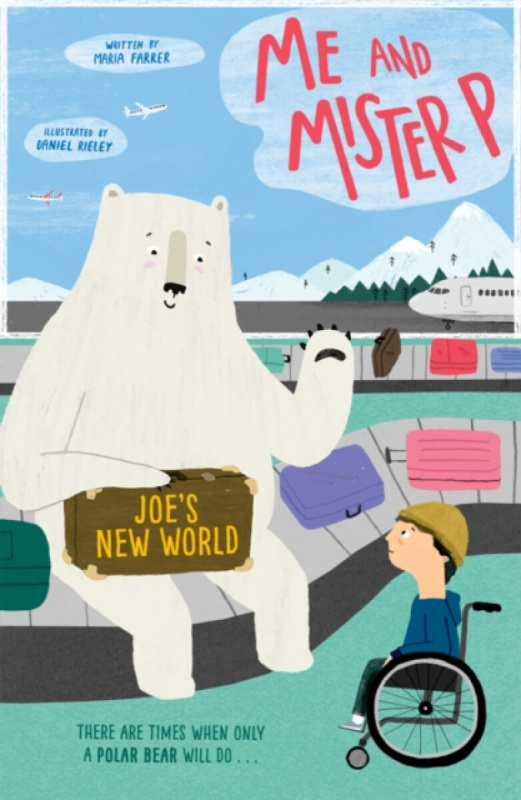 Me and Mister P: Joe's New World - Maria  Farrer