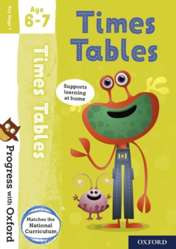 Progress with Oxford: Progress with Oxford: Times Tables Age 6-7- Practise for School with Essential Maths Skills - Kate Robinson