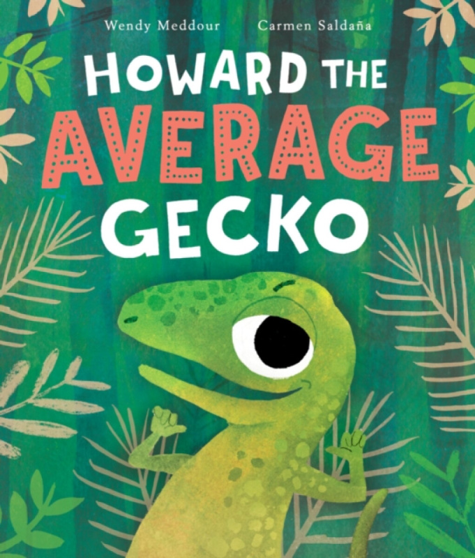 Howard the Average Gecko - Wendy Meddourová