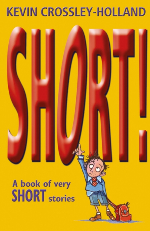 Short! - Kevin Crossley-Holland