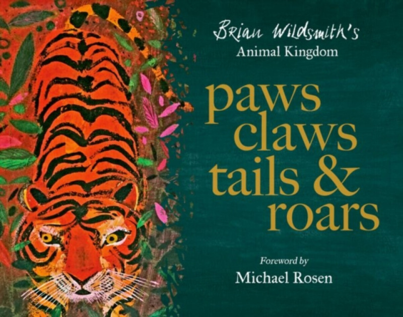 Paws, Claws, Tails, & Roars: Brian Wildsmith's Animal Kingdom - kniha z kategorie Pro děti