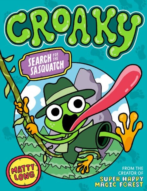 Croaky: Search for the Sasquatch - Matty Long - kniha z kategorie Pro děti