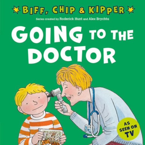 Going to the Doctor (First Experiences with Biff, Chip a Kipper) Oxford University Press