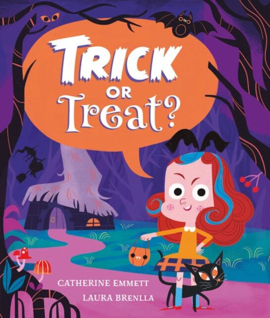Trick or Treat?: A spooky Halloween picture book with a twist! - Catherine Emmett