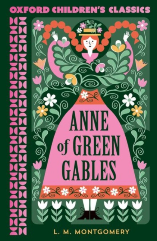 Oxford Children's Classics: Anne of Green Gables - L M Montgomery - kniha z kategorie Pro děti