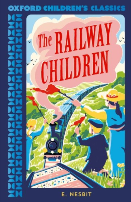 Oxford Children's Classics: The Railway Children - Edith Nesbit - kniha z kategorie Pro děti