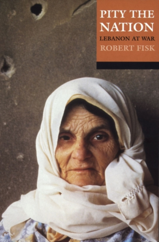 Pity the Nation (Lebanon at War) - Robert Fisk - kniha z kategorie Reportáže a publicistika