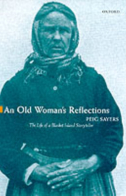 An Old Woman's Reflections - Peig Sayers