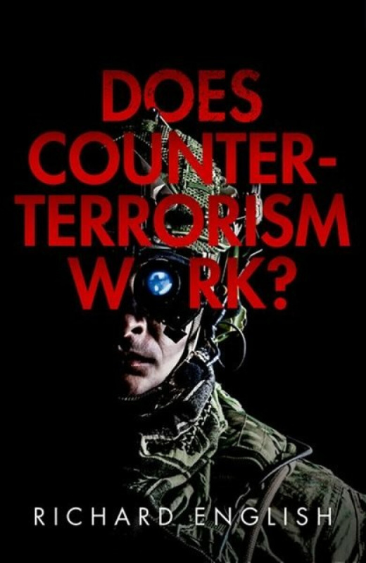 Does Counter-Terrorism Work? - Richard English