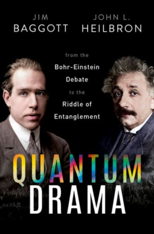 Oxford University Press Quantum Drama - Baggott, Dr Jim (Freelance science writer) a Heilbron, Prof John L. (Professor Emeritus of History, Professor Emeritus of History, University of California, Berkeley)