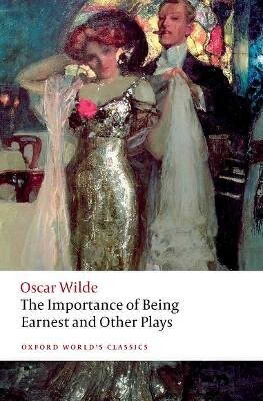 The Importance of Being Earnest and Other Plays - Oscar Wilde, Kate Hext - kniha z kategorie Společenská beletrie