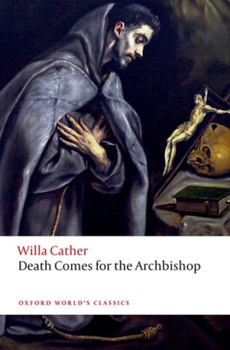 Death Comes for the Archbishop - Willa Cather, Catherine Morley - kniha z kategorie Společenská beletrie