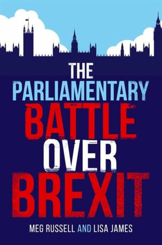 The Parliamentary Battle over Brexit - Megan O'Russell, Lisa James