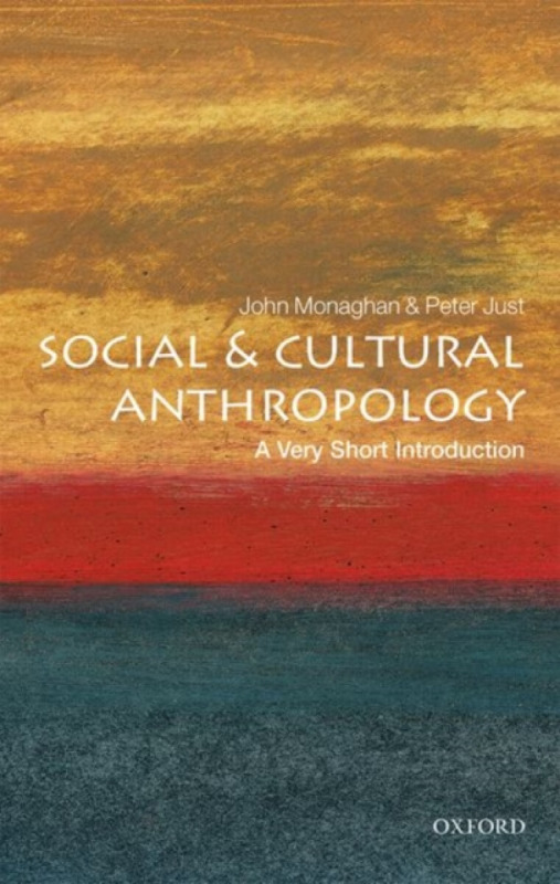 Social and Cultural Anthropology - Peter Just, John  Monaghan