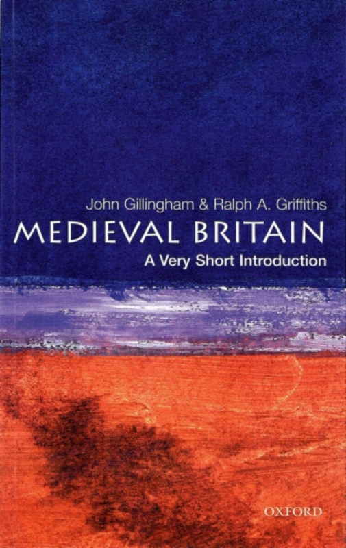 Medieval Britain - John Gillingham, Ralph A.  Griffiths