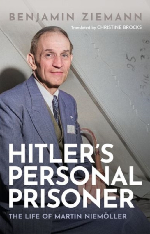 Hitler's Personal Prisoner - Benjamin  Ziemann