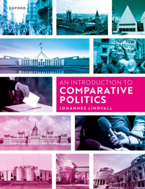 Oxford University Press Introduction to Comparative Politics - Lindvall, Johannes (, University of Gothenburg)