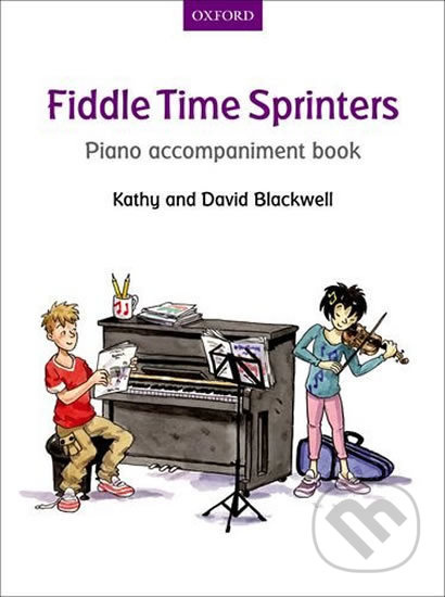Fiddle Time Sprinters: Piano Accompaniment Book - Kathy Blackwell - kniha z kategorie Jazykové učebnice a slovníky