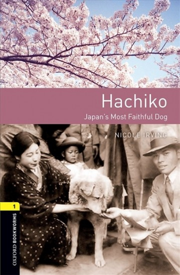 New Oxford Bookworms Library 1 Hachiko: Japan´s Most Faithful Dog Audio Pack Oxford University Press