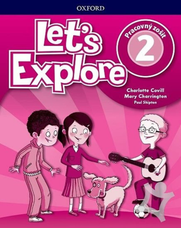 Let's Explore 2: Activity book (SK) - Charlotte Covill, Mary Charrington, Paul Shipton - kniha z kategorie Jazykové učebnice a slovníky
