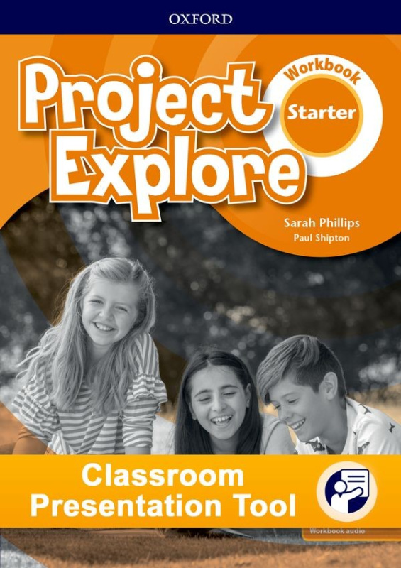 Project Explore Starter Classroom Presentation Tool eWorkbook (OLB) Oxford University Press