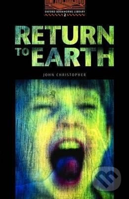 Library 2 - Return to Earth (Oxford Bookworms Library) - kniha z kategorie Jazykové učebnice a slovníky