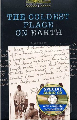 Library 1 - The Coldest Place on Earth+CD (Oxford Bookworms Library) - kniha z kategorie Jazykové učebnice a slovníky