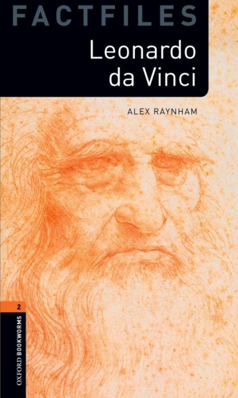 New Oxford Bookworms Library 2 Leonardo da Vinci Factfile Oxford University Press