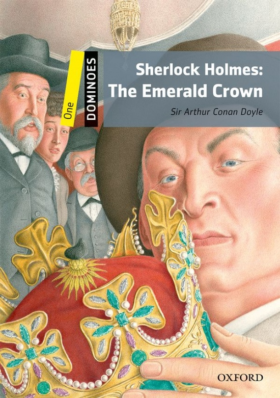 Dominoes 1 (New Edition) SHERLOCK HOLMES: Emerald Crown Oxford University Press