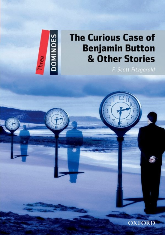Dominoes 3 (New Edition) Benjamin Button a Other Stories Oxford University Press