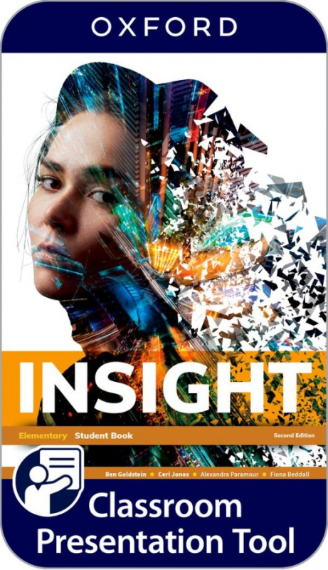Insight Second Edition Elementary Classroom Presentation Tool Student´s eBook (OLB) Oxford University Press
