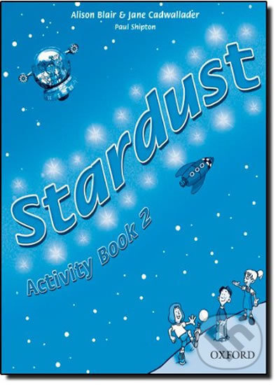 Stardust 2: Activity Book - Jane Cadwallader, Alison Blair - kniha z kategorie 2. stupeň