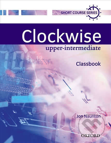 Clockwise Upper Intermediate: Classbook - Jon Naunton - kniha z kategorie Jazykové učebnice a slovníky