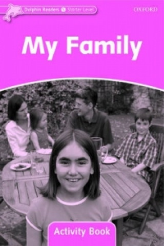 Dolphin Readers Starter My Family Activity Book Oxford University Press