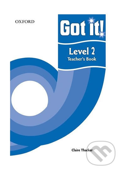Got It! 2: Teacher´s Book - Claire Thacker - kniha z kategorie 1. stupeň