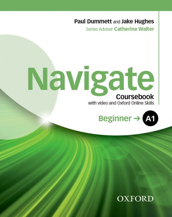 Navigate Beginner A1 Coursebook with DVD-ROM a Oxford Online Skills Program Oxford University Press