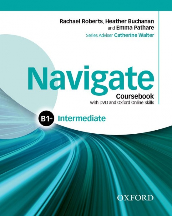 Navigate Intermediate B1+: Coursebook with Learner eBook Pack and Oxford Online Skills Program Oxford University Press