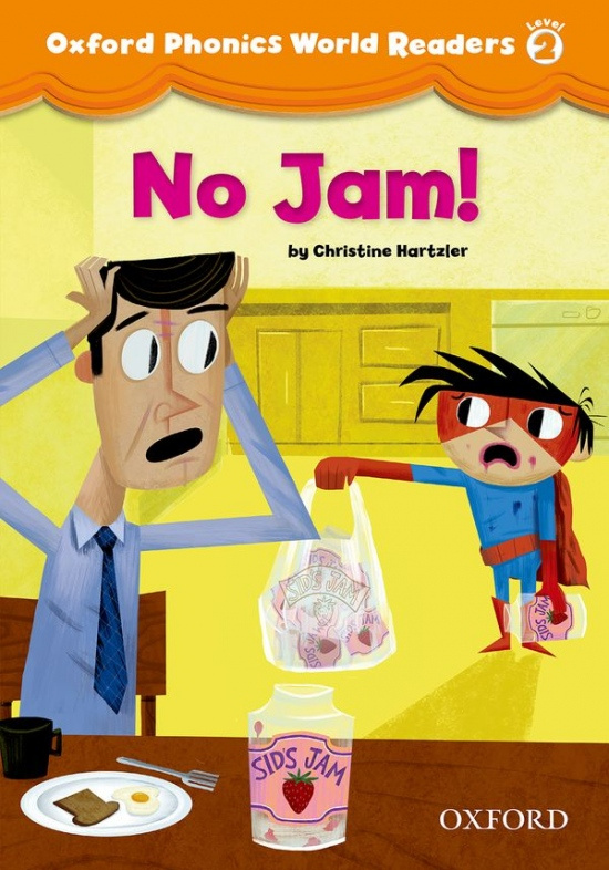Oxford Phonics World 2 Reader: No Jam! Oxford University Press